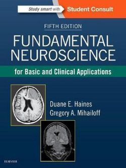 FUNDAMENTAL NEUROSCIENCE FOR BASIC AND CLINICAL APPLICATIONS.(5TH EDITION)
