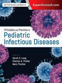 PRINCIPLES AND PRACTICE OF PEDIATRIC INFECTIOUS DISEASES.(5TH EDITION)