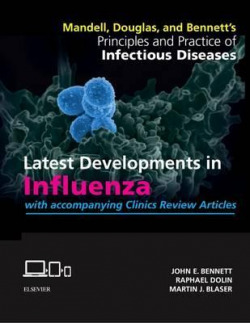 Mandell, Douglas, and Bennett's Principles and Practice of Infectious Diseases: Latest Developments