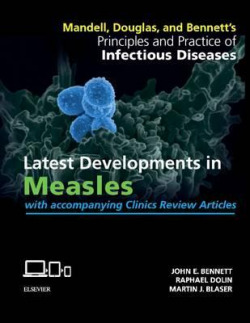 Mandell, Douglas, and Bennett's Principles and Practice of Infectious Diseases: Latest Developments