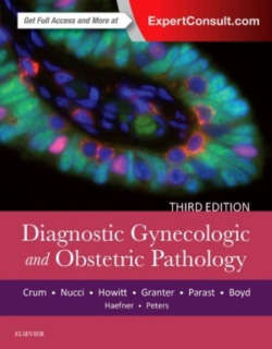 DIAGNOSTIC GYNECOLOGIC AND OBSTETRIC PATHOLOGY.(3RD EDITION)