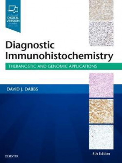 DIAGNOSTIC IMMUNOHISTOCHEMISTRY.(THERANOSTIC AND GENOMIC APPLICATIONS.(5TH EDITION)