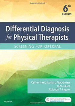 DIFFERENTIAL DIAGNOSIS FOR PHYSICAL THERAPISTS.(SCREENING FOR REFERRAL.(6TH EDITION)
