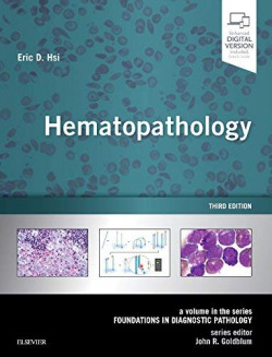 HEMATOPATHOLOGY.(A VOLUME IN THE SERIES: FOUNDATIONS IN DIAGNOSTIC PATHOLOGY.(3RD EDITION)