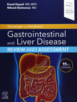 SLEISENGER AND FORTRAN'S GASTROINTESTINAL AND LIVER DISEASE REVIEW AND ASSESMENT