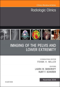 IMAGING OF PELVIS LOWER EXTREMITY, ISSUE RADIOLOGIC CLINICS