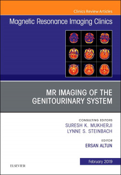 MRI OF THE GENITOURINARY SYSTEM, AN ISSUE OF MAGNETIC RESONANCE IMAGING CLINICS OF NORTH AMERICA. VOLUME 27-1