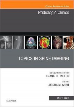 TOPICS SPINE IMAGING, AN ISSUE RADIOLOGIC CLINICS OF NORTH AMERICA