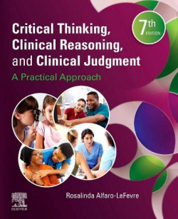 CRITICAL THINKING CLINICAL REASONING CLINICAL JUDGMENT (7th ED)