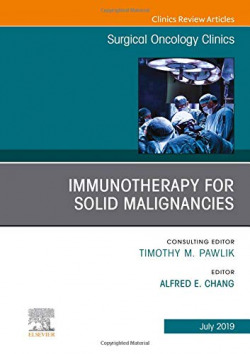 Immunotherapy for solid malignancies, an issue of surgical of North America, Volume 28-3
