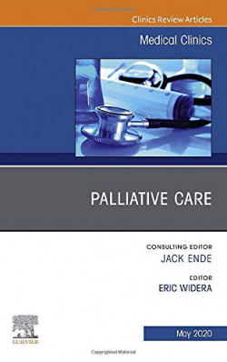 Palliative Care, An Issue of Medical Clinics of North America, Volume 104-3