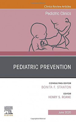 Pediatric prevention, an issue of pediatric clinics of nort