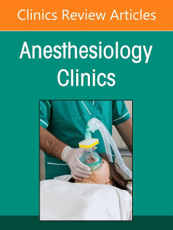 nhanced Recovery after Surgery and Perioperative Medicine, An Issue of Anesthesi