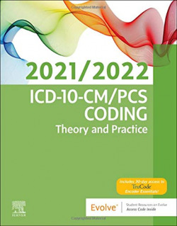 ICD-10-CM;PCS CODING: THEORY AND PRACTICE, 2021;2022