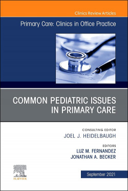 Common Pediatric Issues, An Issue of Primary Care: Clinics in Office Practice, Volume 48-3