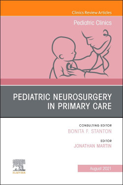 Pediatric Neurosurgery in Primary Care, An Issue of Pediatric Clinics of North A