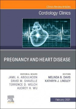 Pregnancy heart disease issue cardiology clinics vol-39-1