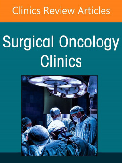 Colorectal Cancer, An Issue of Surgical Oncology Clinics of North America, Volum