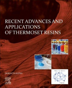 RECENT ADVANCES AND APPLICATIONS OF THERMOSET RESINS