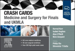 Crash cards:medicine and surgery for finals and ukmla