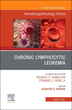 Chronic Lymphocytic Leukemia, An Issue of Hematology/Oncology Clinics of North America, Volume 35-4