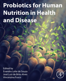 Probiotics for human nutrition in heakth and disease