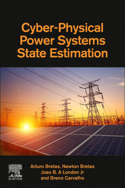 CYBER-PHYSICAL POWER SYSTEMS STATE ESTIMATION