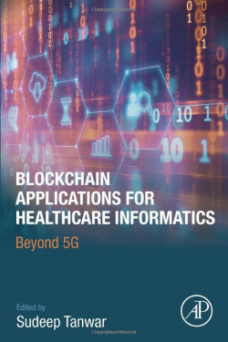 Blockchain applications healthcare informatics:beyond 5g