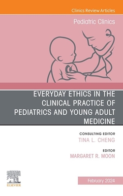 EVERYDAY ETHICS CLINICAL PRACTICE PEDIATRICS VOL.71.1