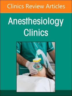 Current Topics in Critical Care for the Anesthesiologist, An Issue of Anesthesio