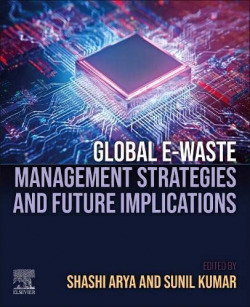 Global e-waste management strategies and future implication