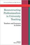 RECONSTRUCTING PROFESSIONALISM IN UNIVERSITY TEACHING