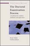 THE DOCTORAL EXAMINATION PROCESS: A HANDBOOK FOR STUDENTS, EXAMINERS AND SUPERVISORS