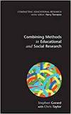 COMBINING METHODS IN EDUCATIONAL AND SOCIAL RESEARCH