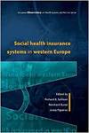 SOCIAL HEALTH INSURANCE SYSTEMS IN WESTERN EUROPE