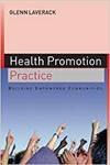 HEALTH PROMOTION PRACTICE: BUILDING EMPOWERED COMMUNITIES