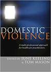 DOMESTIC VIOLENCE: A MULTI-PROFESSIONAL APPROACH FOR HEALTH PROFESSIONALS