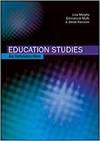 EDUCATION STUDIES: AN INTRODUCTION