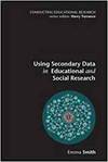 USING SECONDARY DATA IN EDUCATIONAL AND SOCIAL RESEARCH