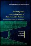 HEALTH SYSTEMS AND THE CHALLENGE OF COMMUNICABLE DISEASES: EXPERIENCES FROM EUROPE AND LATIN AMERICA