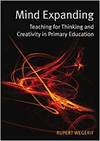 MIND EXPANDING: TEACHING FOR THINKING AND CREATIVITY IN PRIMARY EDUCATION