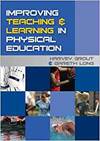 IMPROVING TEACHING AND LEARNING IN PHYSICAL EDUCATION