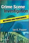 CRIME SCENE INVESTIGATION: METHODS AND PROCEDURES
