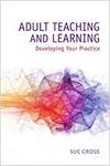 ADULT TEACHING AND LEARNING: DEVELOPING YOUR PRACTICE