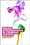DRUG INTERVENTIONS IN CRIMINAL JUSTICE
