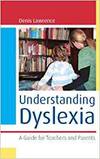 UNDERSTANDING DYSLEXIA: A GUIDE FOR TEACHERS AND PARENTS