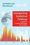 INTERPRETING STATISTICAL FINDINGS: A GUIDE FOR HEALTH PROFESSIONALS AND STUDENTS