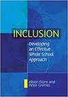 INCLUSION: DEVELOPING AN EFFECTIVE WHOLE SCHOOL APPROACH