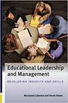 EDUCATIONAL LEADERSHIP AND MANAGEMENT: DEVELOPING INSIGHTS AND SKILLS