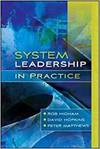 SYSTEM LEADERSHIP IN PRACTICE